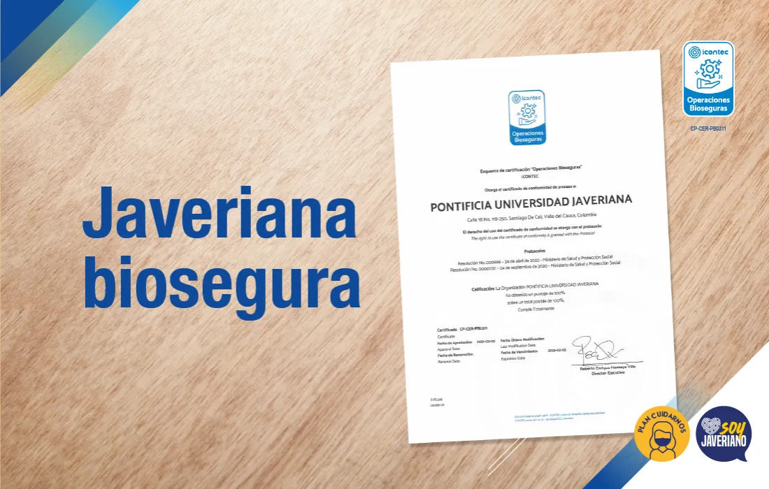 La Javeriana Cali, certificada por ICONTEC en Operaciones Bioseguras La Javeriana Cali, certificada por ICONTEC en Operaciones Bioseguras
