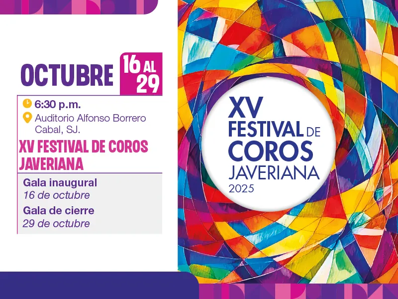 XV Festival de Coros Javeriana 2025 XV Festival de Coros Javeriana 2025